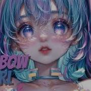 Nightcore Rainbow Girl Cafdaly Remix S3RL Ft Tamika