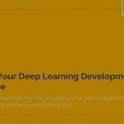 1 Setting Up Your Deep Learning Virtual Machine Download Code VM Slides Here