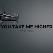 Offer Nissim You Take Me Higher
