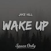 Jake Hill Wake Up Again Lyrics