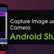 Android Studio Tutorial Capture Image Using Camera