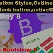 BOOTSTRAP 5 CSS BUTTON CLASSES BUTTONS STYLES OUTLINE BUTTON BLOCK BUTTON ACTIVE DISABLED BTN