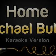 Michael Bublé Home Karaoke Version