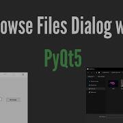 Browse Files Dialog With PyQt5 Use File Explorer