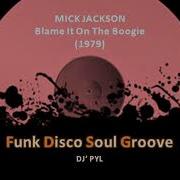 MICK JACKSON Blame It On The Boogie 1978
