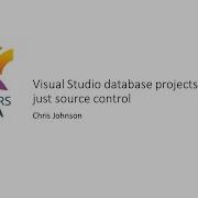 Chris Johnson Visual Studio Database Projects More Than Just Source Control