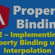 4 2 Implementing Property Binding Functionality Using Interpolation Property Binding Angular