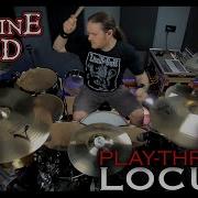 Machine Head LOCUST Drum Play Through By Matt Alston