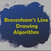 Computer Graphics 2 3 Bresenham S Line Drawing Algorithm With Derivation