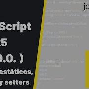 Curso JavaScript 25 Métodos Estáticos Getters Y Setters Jonmircha