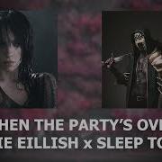 Billie Eillish When The Party S Over Ft Vessel From Sleep Token