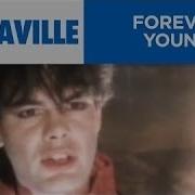 Alphaville Forever Young Version 2 Official Music Video