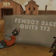 A Femboy Plays Tf2 And Gets Mad In Chat Rage Quits