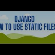 3 Django How To Use Static Files