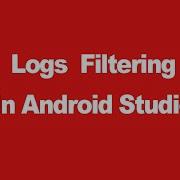 Log Filtering In Android Studio Debugging Tips Tricks