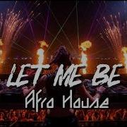 Let Me Be Black Afro House Remix