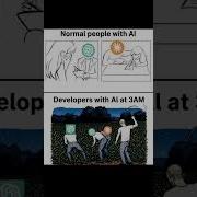 Normal People With AI Vs Developers With AI At 3AM