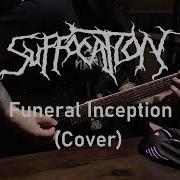 Suffocation Funeral Inception Cover