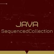 SequencedCollection и SequencedSet в Java