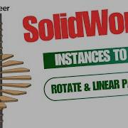 Вращение и линейный рисунок в одной функции SolidWorks Количество экземпляров может варьировать