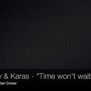Filatov Karas Time Won T Wait Smoku Guitar Cover