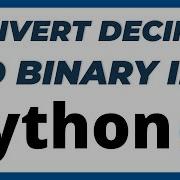 Python Program To Convert Decimal To Binary Number Tutorial