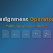 PHP Assignment Operators The Ultimate Beginner S Guide