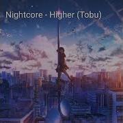 Nightcore Higher Tobu