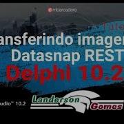 Transferindo Imagem Via DataSnap REST