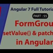 SetValue And PatchValue In Angular 7 Part 55 Angular 7 Full Tutorial In Hindi