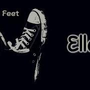 Two Feet Ella Lyrics On Screen