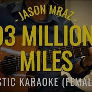 93 Million Miles Jason Mraz Acoustic Guitar Karaoke Female Key G Major