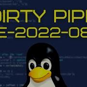 Dirty Pipe CVE 2022 0847 Linux Privilege Escalation
