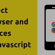 How To Detect Browser And Devices In Javascript Platform Js
