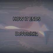 Lyrics HOW IT ENDS DeVotchKa