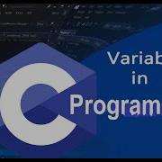 C Programming Tutorial For Absolute Beginners Lesson 3 Variables In C Programming