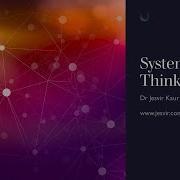 Systems Thinking For Tackling Complex Problems