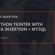 Part 4 Database Insertion With MYSQL Python Tutorial Tkinter