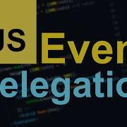 Event Delegation In 5 Minutes
