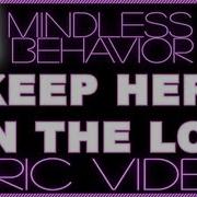 Mindless Behavior Keep Her On The Low OFFICIAL LYRIC VIDEO Mindless Takeover Ep 84