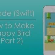 How To Make Flappy Bird With Swift In Xcode Part 2