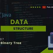 Struktur Data 07 Binary Tree Fun Java Community