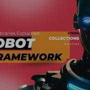 Robot Framework Tutorial Part 2 Master Built In Libraries String Collections DateTime
