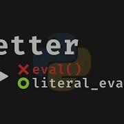 Literal Eval Is Awesome In Python