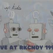 The Get Up Kids Live At RKCNDY 1999 Audio