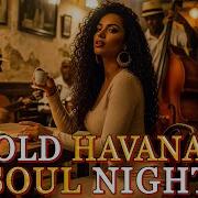 Cuban Music Mix Son Cubano Cha Cha Latin Jazz Havana Love Songs Café Cubano La Clave