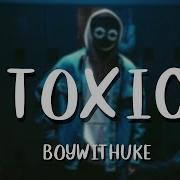 BoyWithUke Toxic Lyrics
