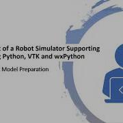 Tutorial 3 Prepare Robot 3D Model For Python VTK Robot Simulator Development
