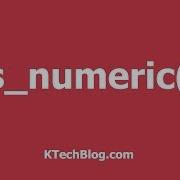 How To Use The PHP Is Numeric Function KTechBlog