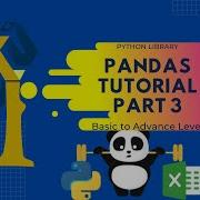 Pandas Tutorial Part 3 Selection And Indexing In DataFrame Create New Column Row Remove Column Row
